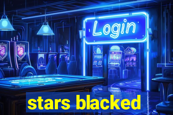 stars blacked